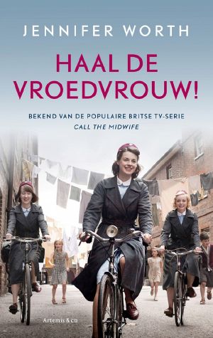 [The Midwife Trilogy 01] • Haal De Vroedvrouw! - Call the Midwife